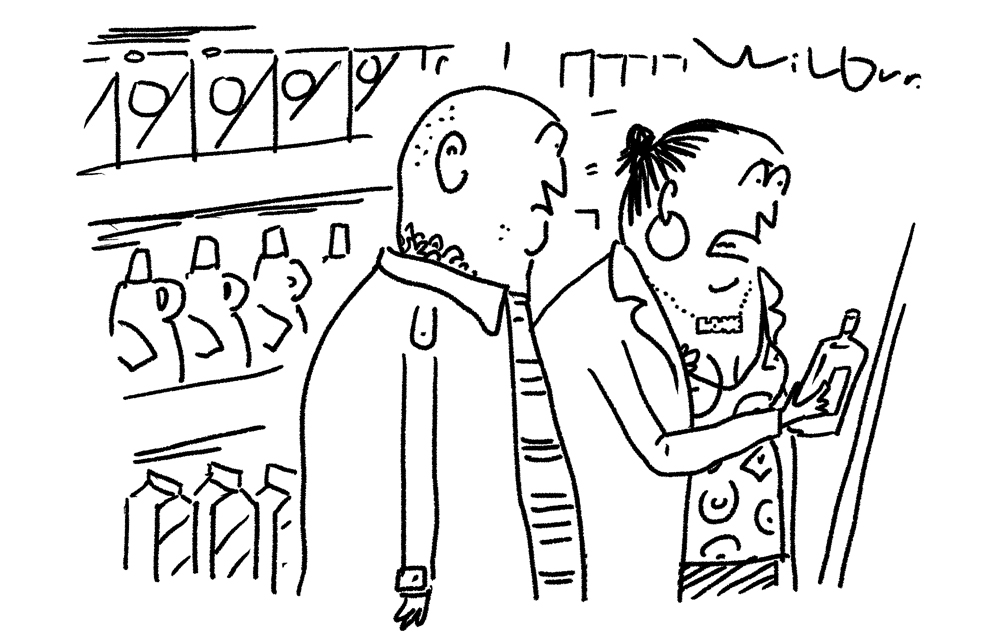 We should shoplift somewhere more upmarket